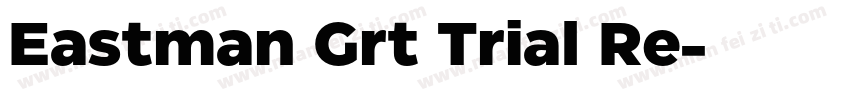 Eastman Grt Trial Re字体转换
